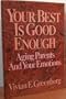 Your Best Is Good Enough: Aging Parents and Your Emotions