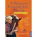 Tellington Training f�r Pferde: Das gro�e Lehr- und Praxisbuch