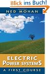 Electric Power Systems: A First Cours...