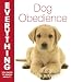 Dog Obedience (Everything You Need to Know About...) (Everything You Need/Know About)