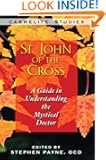 St. John of the Cross: A Guide in Understanding the Mystical Doctor
