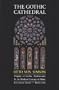 The Gothic Cathedral: Origins of Gothic Architecture and the Medieval Concept of Order (Bollingen Series, 48)