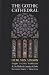 Image of The Gothic Cathedral: Origins of Gothic Architecture and the Medieval Concept of Order (Bollingen Series)