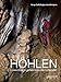 HÖHLEN