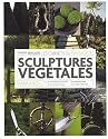 Topiaires et sculptures v&eacute;g&eacute;tales