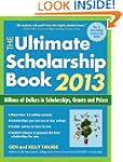 The Ultimate Scholarship Book 2013: B...