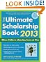 The Ultimate Scholarship Book 2013: Billions of Dollars in Scholarships, Grants and Prizes (Ultimate Scholarship Book: Billions of Dollars in Scholarships,)