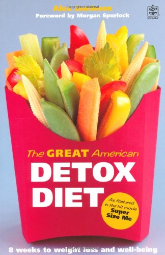Buy The Great American Detox Diet: The Proven 8-week Programme for Weight Loss, Good Health and Well Being - As Featured in the Hit Movie 