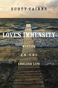 Love's Immensity: Mystics on the Endless Life