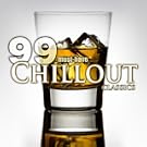 99 Must-Have Chillout Classics