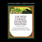 Sacred Verses, Healing Sounds, Volumes I and II: The Bhagavad Gita and Hymns of the Big Veda | [Deepak Chopra]
