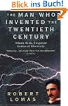 The Man Who Invented the Twentieth Ce...