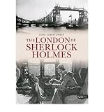 The London of Sherlock Holmes