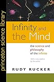 Infinity and the Mind: The Science and Philosophy of the Infinite (Princeton Science Library)