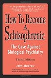 How To Become a Schizophrenic