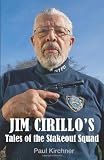 Jim Cirillos Tales Of The Stakeout Squad