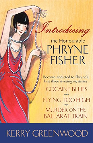 Introducing the Honorable Phryne Fisher: The First Three Phryne Fisher Mysteries by Kerry Greenwood (1-Nov-2011) Paperback