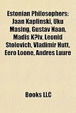 Estonian Philosophers: Jaan Kaplinski, Uku Masing, Gustav Naan, Madis Kiv, Leonid Stolovich, Vladimir Htt, Eero Loone, Andres Luure
