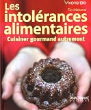 Les intol�rances alimentaires : Cuisiner Gourmand Autrement