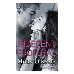 Indecent Proposal by Molly O'Keefe
