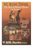 We Were There: The Story of Working Women in America