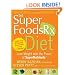 The Superfoods Rx Diet: Lose Weight with the Power of SuperNutrients