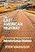 The Last American Highway: A Journey Through Time Down U.S Route 83: Nebraska Kansas Oklahoma (The Highway 83 Chronicles) (Volume 2)