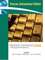 Electronic Commerce: 2008 : a Managerial Perspective