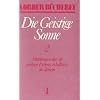 Die geistige Sonne. Mitteilungen �ber die geistigen Lebensverh�ltnisse des Jenseits: Die geistige Sonne Kt, 2 Bde., Bd.2