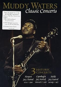 Muddy Waters: Classic Concerts