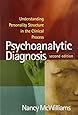 Psychoanalytic Diagnosis, Second Edition: Understanding Personality Structure in the Clinical Process