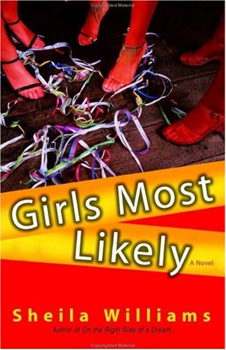 Girls Most Likely: A Novel