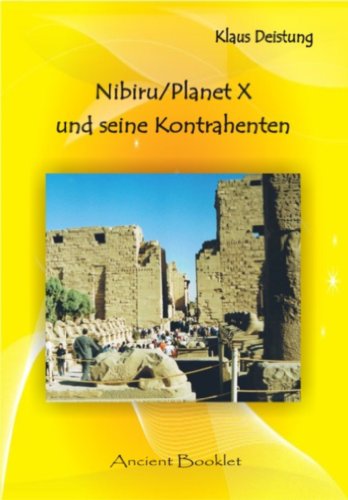 Nibiru/PlanetX und seine Kontrahenten (German Edition)
