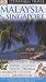 Malaysia and Singapore (Eyewitness Travel Guides)
