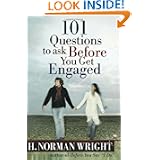101 Questions to Ask Before You Get Engaged by H. Norman Wright
