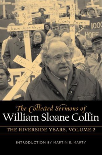 COLLECTED SERMONS OF WILLIAM SLOANE COFFIN: Volume 2 - The Riverside Years: Years 1983â??1987