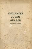 Engl�nder, Juden, Araber in Pal�stina - Giselher Wirsing