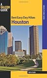 Best Easy Day Hikes Houston (Best Easy Day Hikes Series)