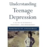 understanding teenage depression a guide to diagnosis treatment and management