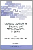 Computer modelling of electronic and atomic processes in solids