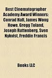 Best Cinematographer Academy Award Winners: Conrad Hall, James Wong Howe, Gregg Toland, Joseph Ruttenberg, Sven Nykvist, Freddie Francis