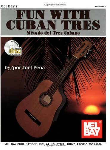 Mel Bay's Fun With Cuban Tres