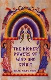 The Higher Powers of Mind and Spirit