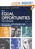 The Equal Opportunities Handbook: How to Recognise Diversity, Encourage Fairness and Promote Anti-Discriminatory Practice: How to Deal with Everyday Issues of Unfairness