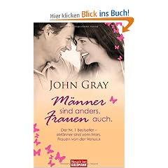 M�nner sind anders. Frauen auch.: Der Nr. 1 Bestseller - "M�nner sind vom Mars. Frauen von der Venus.": Der Nr. 1 Bestseller aus den USA - "M�nner sind vom Mars. Frauen von der Venus."