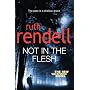 Not in the Flesh