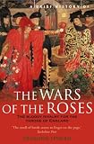Brief History of the Wars of the Roses