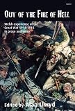 Out of the fire of hell : Welsh experience of the Great War 1914-18 in poetry and prose