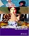 50 Women Artists You Should Know (50 You Should Know)