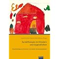 Kunsttherapie mit Kindern und Jugendlichen: Aktuelle Bez�ge aus klinischen und sozialen Anwendungsfeldern